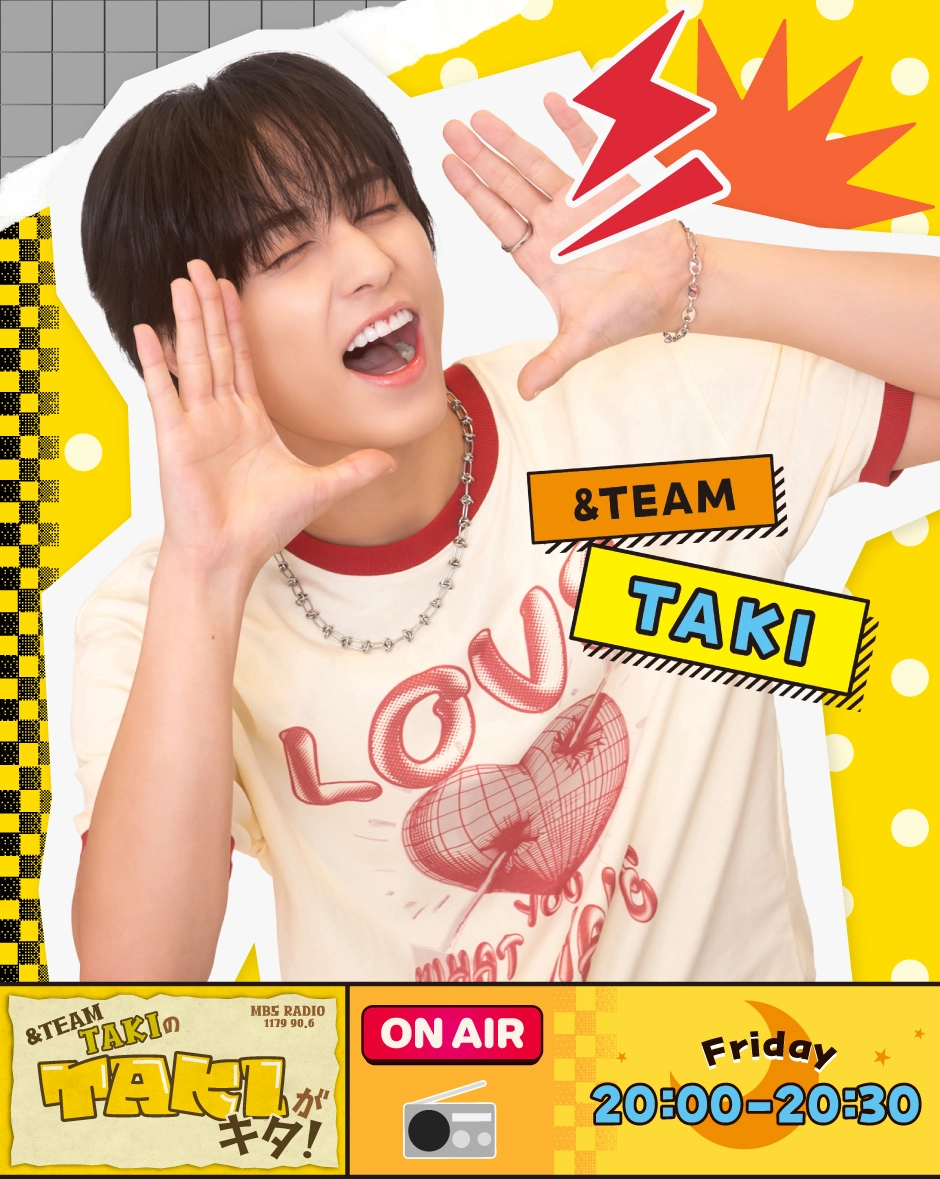 &TEAM ATB 有明 会場限定 ラキドロ TAKI タキ &TEAM TAKIのTAKIがキタ！ ｜ MBSラジオ AM1179 FM90.6